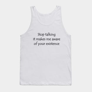 Stop talking Tank Top